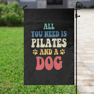 Funny Pilates Dog Lover Garden Flag Retro All You Need Is Pilates And A Dog TS10 Print Your Wear