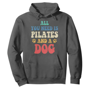 Funny Pilates Dog Lover Hoodie Retro All You Need Is Pilates And A Dog TS10 Dark Heather Print Your Wear