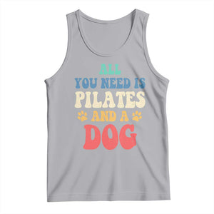 Funny Pilates Dog Lover Tank Top Retro All You Need Is Pilates And A Dog TS10 Athletic Heather Print Your Wear