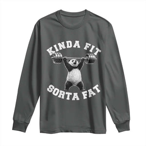 Funny Gym Long Sleeve Shirt Kinda Fit Sorta Fat Panda Weightlifting Workout TS10 Dark Heather Print Your Wear