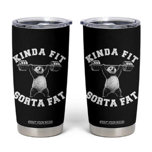 Funny Gym Tumbler Cup Kinda Fit Sorta Fat Panda Weightlifting Workout TS10 Black Print Your Wear