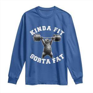 Funny Gym Long Sleeve Shirt Kinda Fit Sorta Fat Bear Weightlifting Workout TS10 Royal Blue Print Your Wear
