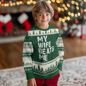 My Wife Beats Me Ugly Christmas Sweater Funny Husband Birthday Sarcastic TS10 Forest Green Beige Print Your Wear