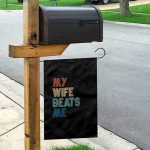 Retro My Wife Beats Me Garden Flag Funny Husband Birthday Sarcastic TS10 Print Your Wear