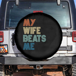 Retro My Wife Beats Me Spare Tire Cover Funny Husband Birthday Sarcastic TS10 No hole Black Print Your Wear