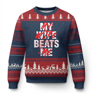 My Wife Beats Me Ugly Christmas Sweater Funny Husband Birthday Anniversary TS10 Navy Red Print Your Wear