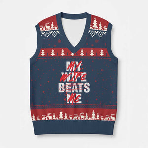 My Wife Beats Me V-Neck Knit Sweater Vest Funny Husband Birthday Anniversary TS10 Navy Red Print Your Wear