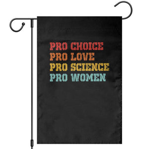 Pro Choice Pro Love Pro Science Pro Women Garden Flag Retro Equal Rights TS10 Black Print Your Wear