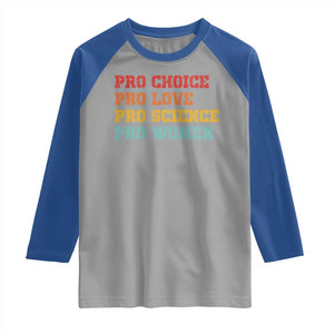 Pro Choice Pro Love Pro Science Pro Women Raglan Shirt Retro Equal Rights TS10 Sport Gray Royal Print Your Wear