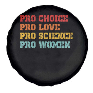Pro Choice Pro Love Pro Science Pro Women Spare Tire Cover Retro Equal Rights TS10 Print Your Wear