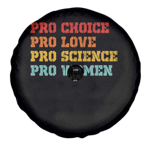 Pro Choice Pro Love Pro Science Pro Women Spare Tire Cover Retro Equal Rights TS10 Print Your Wear