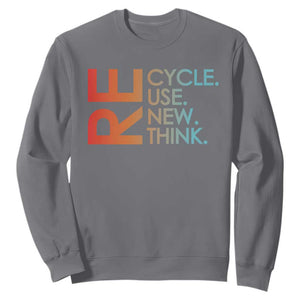 Environmental Activism Sweatshirt Recycle Reuse Renew Rethink Earth Day TS10 Charcoal Print Your Wear
