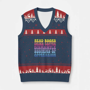 Read Books Drink Coffee Dismantle Systems of Oppression V-Neck Knit Sweater Vest Feminism Social Justice TS10 Navy Red Print Your Wear