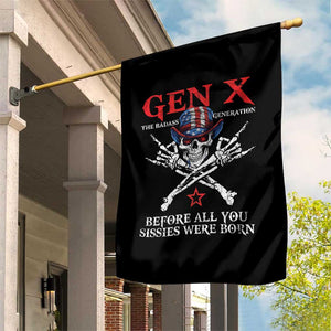 Gen X The Badasss Generation Garden Flag Before All You Sissie were Born Skull Rock Hand TS10 Print Your Wear