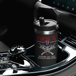 Gen X The Badasss Generation Flip Straw Tumbler Before All You Sissie were Born Skull Rock Hand TS10 Print Your Wear