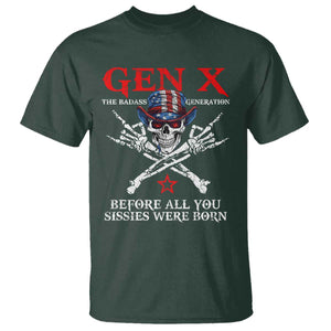 Gen X The Badass Generation T Shirt - Before All You Sissies Were Born Skull Rock Hand Tee TS10 Dark Forest Green Print Your Wear