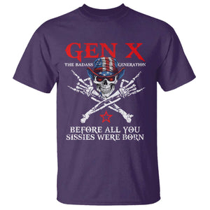 Gen X The Badass Generation T Shirt - Before All You Sissies Were Born Skull Rock Hand Tee TS10 Purple Print Your Wear