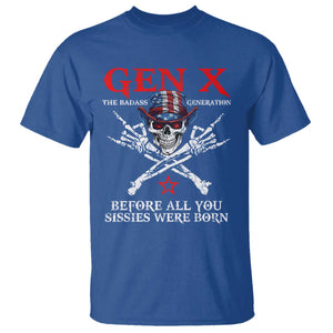 Gen X The Badass Generation T Shirt - Before All You Sissies Were Born Skull Rock Hand Tee TS10 Royal Blue Print Your Wear