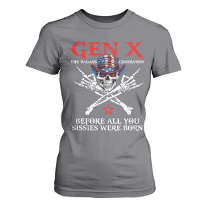 Gen X The Badasss Generation T Shirt For Women Before All You Sissie were Born Skull Rock Hand TS10 Charcoal Print Your Wear