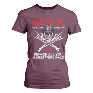 Gen X The Badasss Generation T Shirt For Women Before All You Sissie were Born Skull Rock Hand TS10 Maroon Print Your Wear