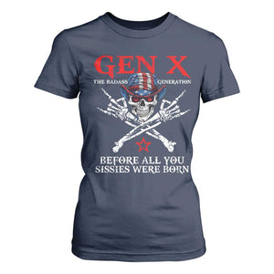 Gen X The Badasss Generation T Shirt For Women Before All You Sissie were Born Skull Rock Hand TS10 Navy Print Your Wear