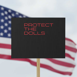 Protect The Dolls Protest Sign Pride Month TS10 Horizontal 18" × 24" Black Print Your Wear
