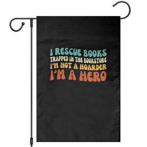 I Rescue Books Garden Flag Funny Booksellers Bookworm Book Lover Reader Gift TS10 Black Print Your Wear