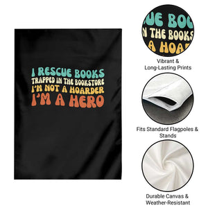 I Rescue Books Garden Flag Funny Booksellers Bookworm Book Lover Reader Gift TS10 Print Your Wear