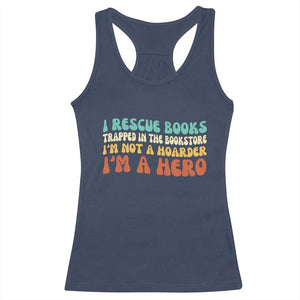 I Rescue Books Racerback Tank Top Funny Booksellers Bookworm Book Lover Reader Gift TS10 Navy Print Your Wear