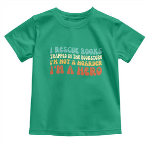 I Rescue Books Toddler T Shirt Funny Booksellers Bookworm Book Lover Reader Gift TS10 Irish Green Print Your Wear