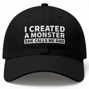 Funny Girl Dad Baseball Cap I Created A Monster She Calls Me Dad Saying Humor TS10 Print Your Wear