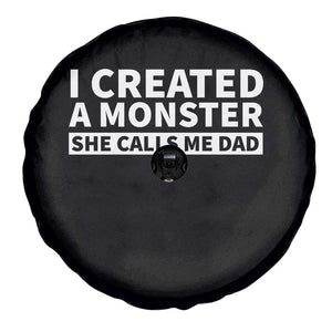 Funny Girl Dad Spare Tire Cover I Created A Monster She Calls Me Dad Saying Humor TS10 Print Your Wear