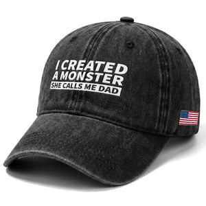 Funny Girl Dad Washed Cotton Baseball Cap I Created A Monster She Calls Me Dad Saying Humor TS10 Print Your Wear