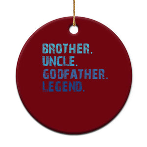 Brother Uncle Godfather Legend Ceramic Ornament Best Funny Uncle Fathers Day TS10 1pc Red Print Your Wear