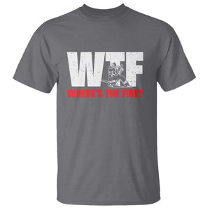 WTF Wheres The Fire T Shirt Funny Fireman Firefighter TS10 Charcoal Print Your Wear