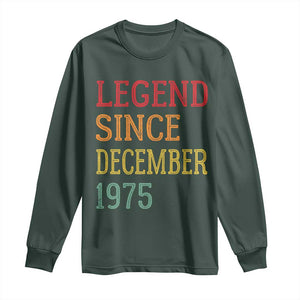 Legend Since December 1975 Long Sleeve Shirt Vintage Retro 50th Birthday Gifts TS10 Dark Forest Green Print Your Wear