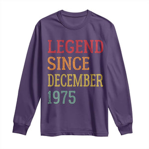 Legend Since December 1975 Long Sleeve Shirt Vintage Retro 50th Birthday Gifts TS10 Purple Print Your Wear