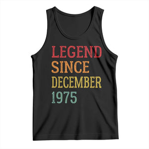 Legend Since December 1975 Tank Top Vintage Retro 50th Birthday Gifts TS10 Black Print Your Wear