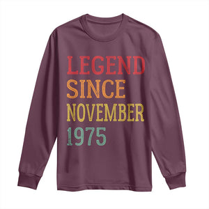 Legend Since November 1975 Long Sleeve Shirt Vintage Retro 50th Birthday Gifts TS10 Maroon Print Your Wear