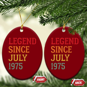 Legend Since July 1975 Ceramic Ornament Vintage Retro 50th Birthday Gifts TS10 Print Your Wear