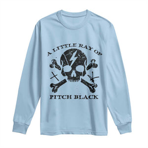 A Little Ray of Pitch Black Long Sleeve Shirt Dark Humor Sarcastic Halloween Spooky Skull TS10 Light Blue Print Your Wear