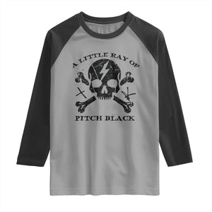 A Little Ray of Pitch Black Raglan Shirt Dark Humor Sarcastic Halloween Spooky Skull TS10 Sport Gray Black Print Your Wear