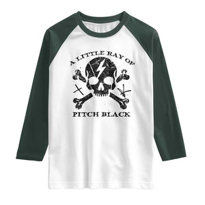 A Little Ray of Pitch Black Raglan Shirt Dark Humor Sarcastic Halloween Spooky Skull TS10 White Dark Forest Green Print Your Wear