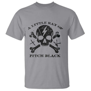 A Little Ray of Pitch Black T Shirt Dark Humor Sarcastic Halloween Spooky Skull TS10 Sport Gray Print Your Wear