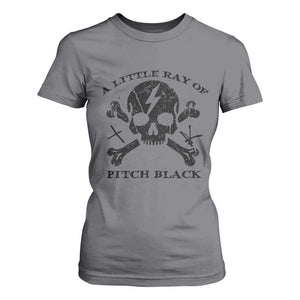 A Little Ray of Pitch Black T Shirt For Women Dark Humor Sarcastic Halloween Spooky Skull TS10 Charcoal Print Your Wear