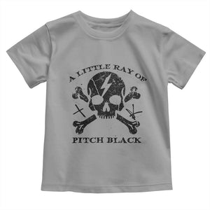 A Little Ray of Pitch Black Toddler T Shirt Dark Humor Sarcastic Halloween Spooky Skull TS10 Sport Gray Print Your Wear