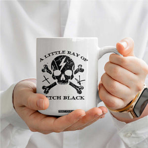 A Little Ray of Pitch Black Coffee Mug Dark Humor Sarcastic Halloween Spooky Skull TS10 Print Your Wear