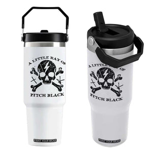 A Little Ray of Pitch Black Flip Straw Tumbler Dark Humor Sarcastic Halloween Spooky Skull TS10 One Size: 30 oz White Print Your Wear