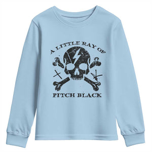 A Little Ray of Pitch Black Youth Sweatshirt Dark Humor Sarcastic Halloween Spooky Skull TS10 Light Blue Print Your Wear
