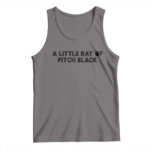 A Little ray of Pitch Black Tank Top Sarcasm Halloween Dark Humor TS10 Deep Heather Print Your Wear